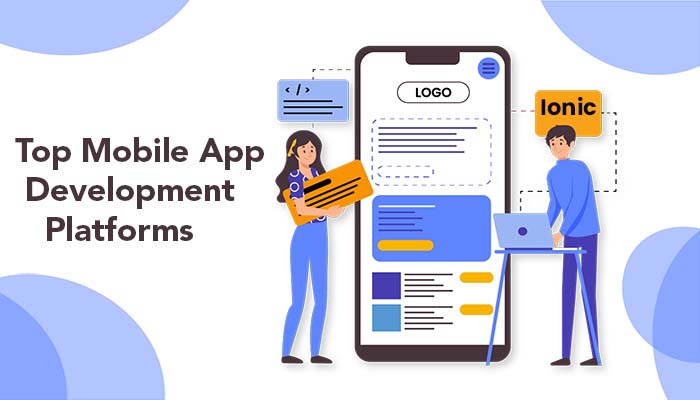 Top Mobile App Development Platforms Top Mobile App Development Platforms