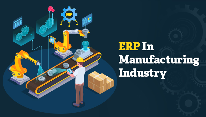 erp in manufacturing industry erp in manufacturing industry