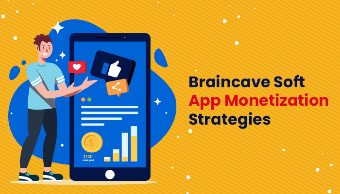 braincave soft App Monetization Strategies braincave soft App Monetization Strategies