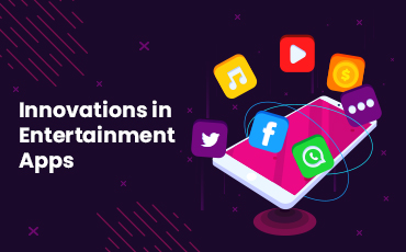 Innovations in Entertainment Apps