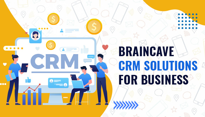 BrainCave CRM Solutions for Business BrainCave CRM Solutions for Business